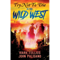 Try Not to Die: In the Wild West: An Interactive Adventure - Paperback