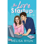 The Love Startup: A Romantic Comedy - Paperback