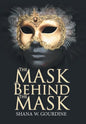 The Mask Behind the Mask - Hardcover