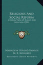 Religious And Social Reform: A Collection Of Essays And Speeches (1902) - Paperback