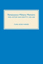 Renaissance Military Memoirs: War, History and Identity, 1450-1600 - Hardcover