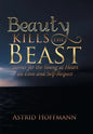 Beauty Kills the Beast: Stories for the Young at Heart on Love and Self-Respect - Hardcover