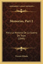 Memorias, Part 2: Para La Historia De La Guerra De Tejas (1849) - Paperback