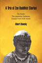 A Trio of Zen Buddhist Stories: The Roshi, the Japanese Castaway, Escape from Exile Island - Paperback