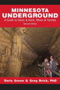 Minnesota Underground: A Guide to Caves & Karst, Mines & Tunnels (Second edition) - Paperback