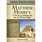 Matthew Henry's Concise Commentary on the Whole Bible: His Classic Writings. His Study Outlines. Pure and Simple...Matthew Henry - Hardcover