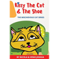 Kissy The Cat & The Shoe: The Mischievous Cat Series - Hardcover