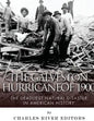 The Galveston Hurricane of 1900: The Deadliest Natural Disaster in American History - Paperback