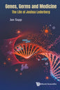 Genes, Germs and Medicine: The Life of Joshua Lederberg - Paperback