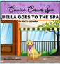 Bella Goes To The Spa: Be kind to each other - Hardcover