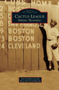 Cactus League: Spring Training - Hardcover