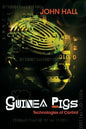 Guinea Pigs: Technologies of Control - Paperback