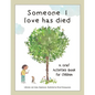 Someone I Love Has Died: A Grief Activities Book For Children: Understanding Anxiety and Managing Feelings - Paperback