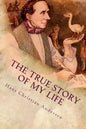 The True Story of My Life - Paperback