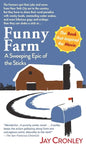 Funny Farm: A Sweeping Epic of the Sticks - Hardcover