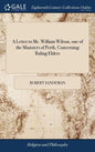 A Letter to Mr. William Wilson, one of the Ministers of Perth, Concerning Ruling Elders - Hardcover