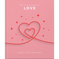 The Little Book of Love: Words from the Heart-Inspiring and Thought-Provoking Reflections and Declarations of Love - Hardcover