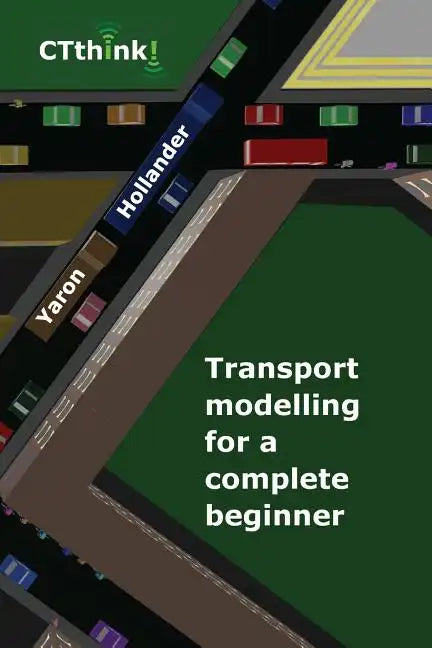Transport Modelling for a Complete Beginner - Paperback