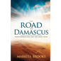 The Road to Damascus: Transformation for the Next Level - Paperback