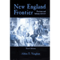 New England Frontier, 3rd Edition: Puritans and Indians 1620-1675 - Paperback