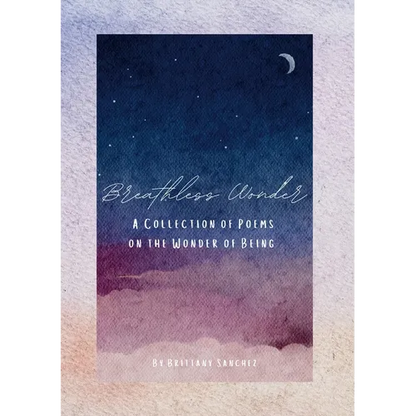 Breathless Wonder: A Collection of Poems on the Wonder of Being - Paperback