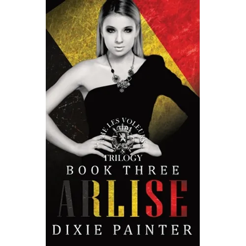 Arlise: Les Voleurs Trilogy Book Three: Social Rejects Syndicate - Paperback