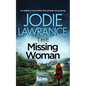 THE MISSING WOMAN an addictive crime thriller that will keep you guessing - Paperback