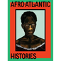 Afro-Atlantic Histories - Hardcover