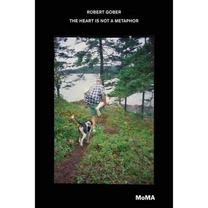 Robert Gober: The Heart Is Not a Metaphor - Hardcover