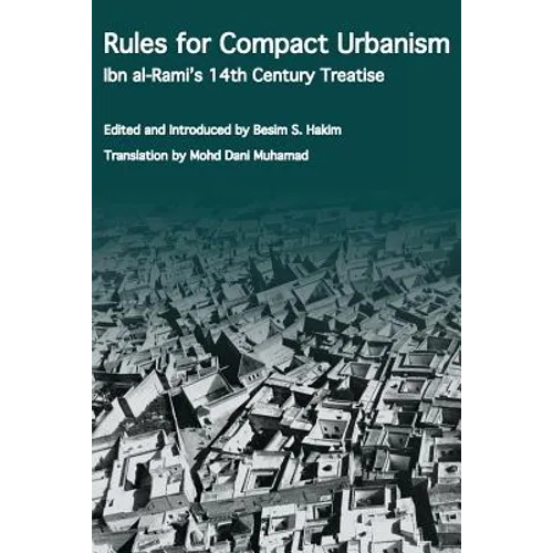 Rules for Compact Urbanism: Ibn al-Rami's 14th Century Treatise - Paperback
