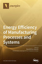 Energy Efficiency of Manufacturing Processes and Systems - Hardcover