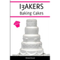 I3AKERS Baking Cakes - Paperback