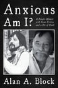 Anxious Am I?: A Pseudo-Memoir with Some Fiction and a Bit of Truth - Hardcover
