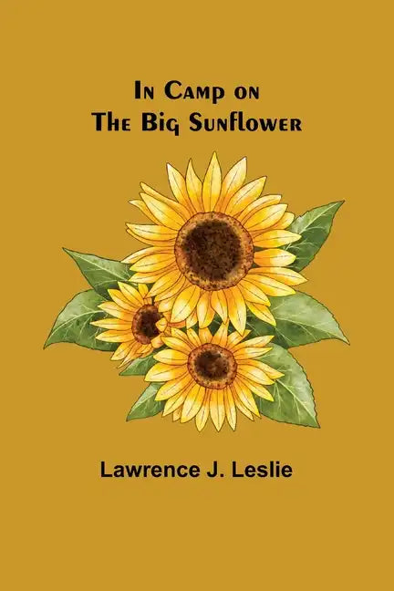 In Camp on the Big Sunflower - Paperback