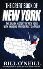 The Great Book of New York: The Crazy History of New York with Amazing Random Facts & Trivia - Paperback