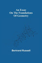 An essay on the foundations of geometry - Paperback