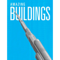 Amazing Buildings - Hardcover