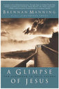 A Glimpse of Jesus: The Stranger to Self-Hatred - Paperback