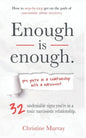 Enough is enough Yes, you're in a relationship with a narcissist: 32 undeniable signs you're in a toxic narcissistic relationship + How to step-by-ste - Paperback