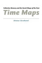 Time Maps: Collective Memory and the Social Shape of the Past - Paperback