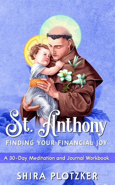St. Anthony: Finding Your Financial Joy - Paperback
