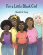 For a Little Black Girl - Paperback