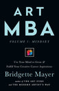 Art MBA: Use Your Mind to Grow & Fulfill Your Creative Career Aspirations - Paperback