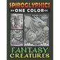 Spiroglyphics One Color Hidden Pictures Fantasy Creatures: Artful Adventures Await: Illuminate Hidden Fantasia in Every Stroke with just One Color! Sp - Paperback