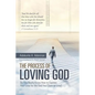 The Process of Loving God: Do You Really Know How to Express Your Love for the God You Claim to Love? - Paperback