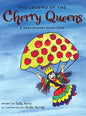The Legend of the Cherry Queens: A Very Cherry Fairy Tale - Hardcover