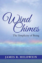 Wind Chimes: The Simplicity of Being - Paperback