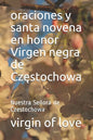 oraciones y santa novena en honor Virgen negra de Częstochowa: Nuestra Señora de Czestochowa - Paperback