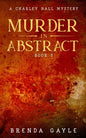 Murder in Abstract: A Charley Hall Mystery - Paperback