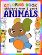 Children's Coloring Book ANIMALS From 2 Years: Great Gift For Boys And Girls featuring 29 Best Illustration, baby animals Fun Activity Book adventure - Paperback